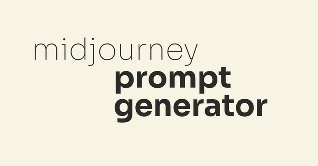 Midjourney Prompt Generator | streamline the prompting process with hundreds of helpful presets