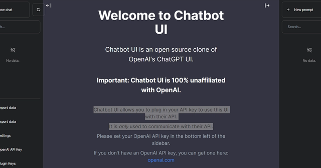 Chatbot UI | Chatbot UI is an advanced chatbot kit for OpenAI chat models that seeks to mimic the interface and functionality of ChatGPT.